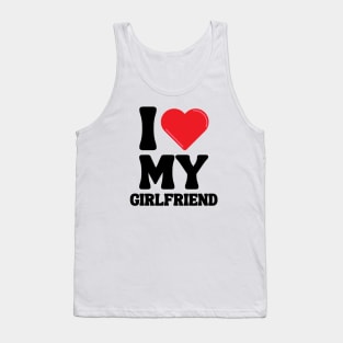 I Love My Girlfriend Tank Top